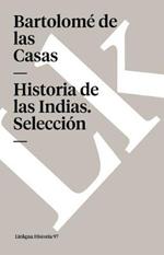 Historia de Las Indias. Selecci?n