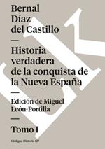 Historia Verdadera de la Conquista de la Nueva Espa?a I