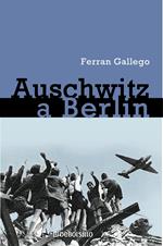 De Auschwitz a Berlín