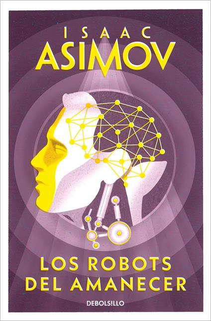 Los robots del amanecer (Serie de los robots 4)