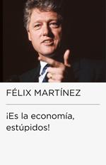 ¡Es la economía, estúpidos! (Colección Endebate)