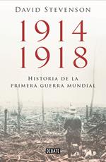 1914-1918. Historia de la Primera Guerra Mundial