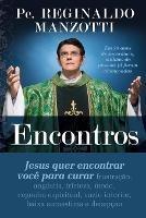 Encontros: Jesus Quer Encontrar Voce Para Curar