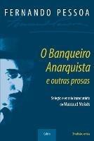 O Banqueiro Anarquista e Outras Prosas