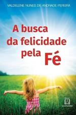 A busca da felicidade pela fe