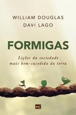 Formigas: Licoes da sociedade mais bem-sucedida da terra