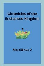 Chronicles of the Enchanted Kingdom