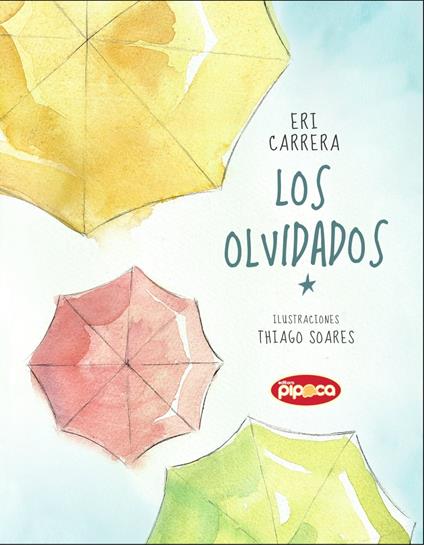 Los olvidados - Eri Carrera,Editora Pipoca,Soares Thiago - ebook