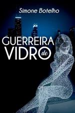 Guerreira De Vidro