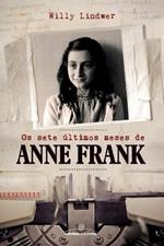 Os sete ultimos meses de Anne Frank