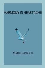 Harmony in Heartache