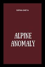 Alpine Anomaly