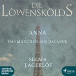 Anna, das Mädchen aus Dalarne - Die Löwenskölds 3 (Ungekürzt)