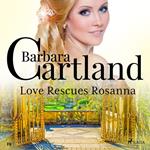 Love Rescues Rosanna (Barbara Cartland's Pink Collection 19)