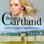 Love Came From Heaven (Barbara Cartland's Pink Collection 56)