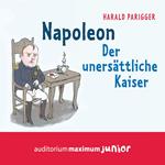 Napoleon - Der unersättliche Kaiser