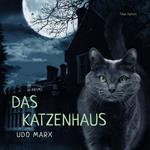 Das Katzenhaus (Ungekürzt)