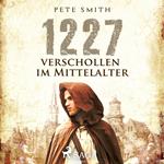 1227 - Verschollen im Mittelalter