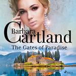 The Gates of Paradise (Barbara Cartland's Pink Collection 77)