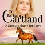 A Steeplechase for Love (Barbara Cartland's Pink Collection 84)