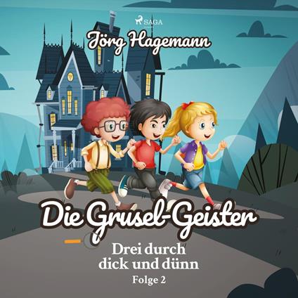 Die Grusel-Geister (Drei durch dick und dünn, Folge 2)