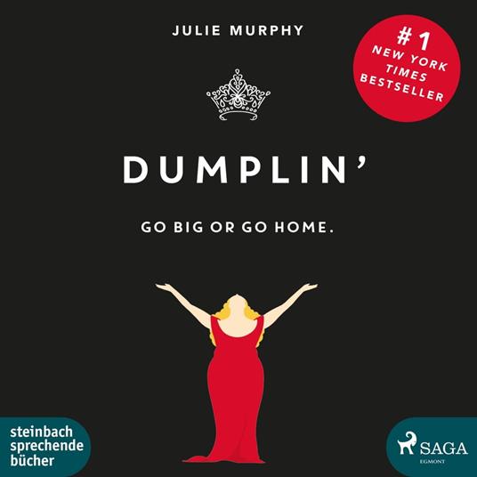 Dumplin' - Go Big or Go Home. (Ungekürzt)