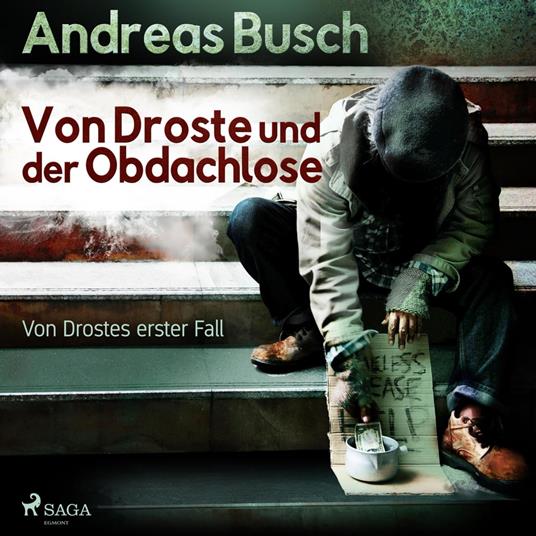 Von Droste und der Obdachlose - Von Drostes erster Fall - Von Droste, 1 (Ungekürzt)