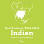 Indien - Kultur und Kommunikation (Ungekürzt)