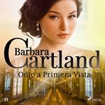 Odio a Primera Vista (La Colección Eterna de Barbara Cartland 53)