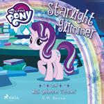 My Little Pony, Starlight Glimmer und das geheime Zimmer (Ungekürzt)