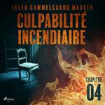 Culpabilité incendiaire - Chapitre 4