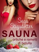 Sauna, ortiche e rametti di betulla - Una storia natalizia in chiave erotica