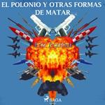 El Polonio y otras maneras de matar