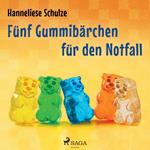 Fünf Gummibärchen für den Notfall