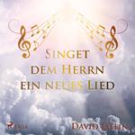 Singet dem Herrn ein neues Lied