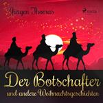 Der Botschafter und andere Weihnachtsgeschichten