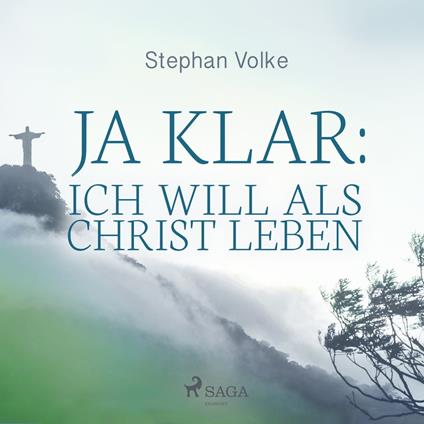 Ja klar: Ich will als Christ leben