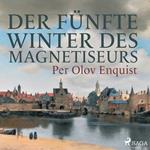 Der fünfte Winter des Magnetiseurs