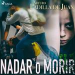 Nadar o morir