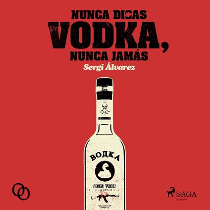 Nunca digas vodka, nunca jamás