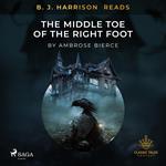 B. J. Harrison Reads The Middle Toe of the Right Foot