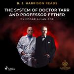 B. J. Harrison Reads The System of Doctor Tarr and Professor Fether