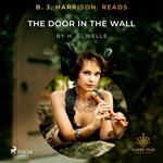 B. J. Harrison Reads The Door in the Wall