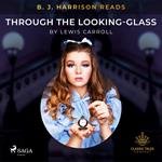 B. J. Harrison Reads Through the Looking-Glass