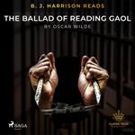 B. J. Harrison Reads The Ballad of Reading Gaol