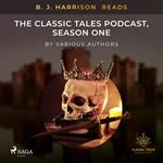 B. J. Harrison Reads The Classic Tales Podcast, Season One