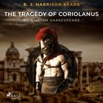 B. J. Harrison Reads The Tragedy of Coriolanus