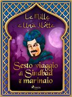 Sesto viaggio di Sindbad il marinaio (Le Mille e Una Notte 23)