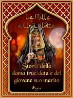 Storia della dama trucidata e del giovane suo marito (Le Mille e Una Notte 26)