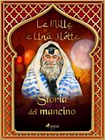 Storia del mancino (Le Mille e Una Notte 30)